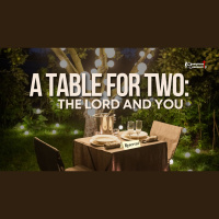 A Table for Two: The Lord and You