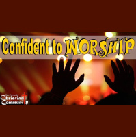 Confident to Worship