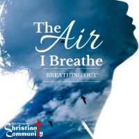The Air I Breathe: Breathing Out