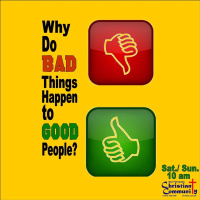 Why Do Bad Things Happen to Good People