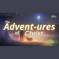 The Advent-ures of Christ - Part 1