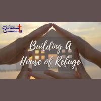 Building A House of Refuge