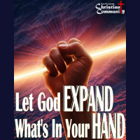Let God Expand Whats In Your Hand