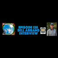 Bill Abrams Interview Episode 128