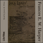 Iola Leroy by HARPER, Frances E. W.