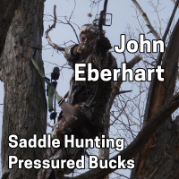 209 JOHN EBERHART - Saddle Hunting High Pressured Bucks 