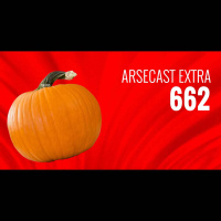 Arsecast Extra Episode 662 - 12.10.2025