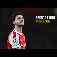 Episode 855 - Bayern battered