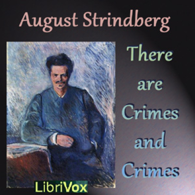 There are Crimes and Crimes by STRINDBERG, August