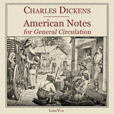 American Notes for General Circulation by DICKENS, Charles
