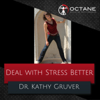 128. Deal with Stress Better with Dr. Kathy Gruver