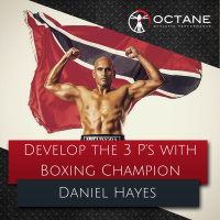 117. Develop the 3 Ps with Boxing Champion Daniel Hayes