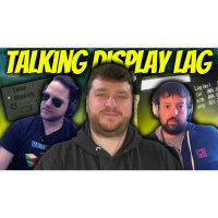 Talking Display Lag with Nick amp Zach