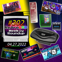 RetroRGB Weekly Roundup #302 - April 27th 2022