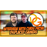 Interview With Chris from Displaced Gamers