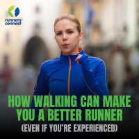 How Walking Can Make You A Better Runner (Even if you’re experienced)