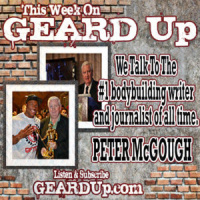 GEARD Up BODYBUILDING PODCAST Episode 135 – Peter McGough
