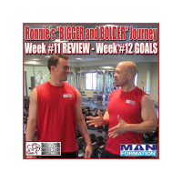 Ronnies BIGGER and BOLDER Journey - Review of Week #11-Goals for Week #11