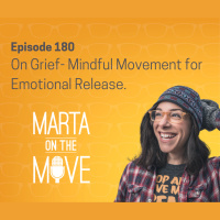 #180- On Grief- Mindful Movement for Emotional Release