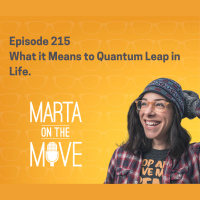#215 What it Means to Quantum Leap in Life