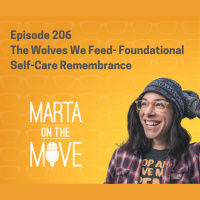 #206 The Wolves We Feed- Foundational Self Care Remembrance