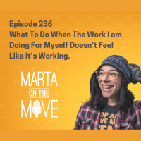 #236 What To Do When The Work I am Doing For Myself Doesnt Feel Like Its Working.
