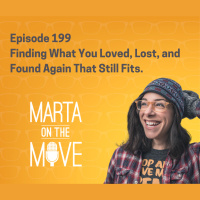 #199 The Things We loved, Lost, and Found Again That Still Fit.