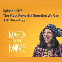 #207 The Most Powerful Question We Can Ask Ourselves