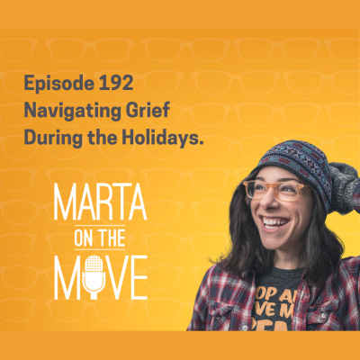 Marta On The Move Podcast- Hosted By Marta Napoleone Mazzoni