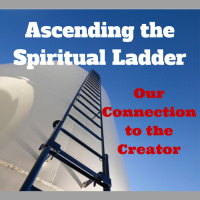 079 Ascending the Spiritual Ladder - Our Connection to the Creation