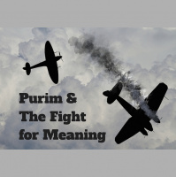 009 The Fight for Meaning – Purim