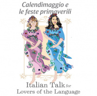 Calendimaggio e Le Feste Primaverili: May Festivals in Italy
