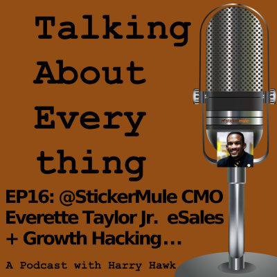 Talking About Everything With Harry Hawk.