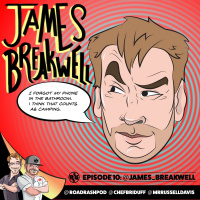 Ep 10: - RoadRash Podcast with Russell Davis  Chef Brian Duffy, and special guest James Breakwell 