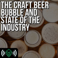 The Craft Beer Bubble and State of the Industry with Bart Watson