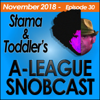 A-League Snobcast: Episode 30