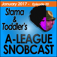 A-League Snobcast: Episode 20