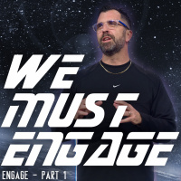 We Must Engage | Pastor Kevin Kringel | Calvary Orlando
