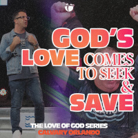 Gods Love Comes to Seek  Save | Kevin Kringel