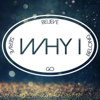 Why I Belong Week 2