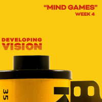 Developing Vision // Week 4