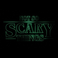 Not So Scary Things // Week