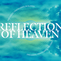 Dreamers, Visionaries, Builders - Reflection of Heaven | Mathan | Sunday 9 November
