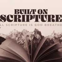 All Scripture is God Breathed - Built on Scripture | Chris | Sunday 13 April
