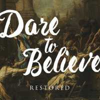 Dare To Believe: Restored (Part 2 - Mark 5:1-20) | Mathan - Sunday 17th April 2016