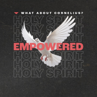 What About Cornelius - Holy Spirit Empowered | Chris | Sunday 1 June