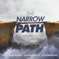The Narrow Path: There Are No Good Christians | Chris - August 2nd 2015