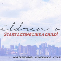 Children Of God - Start Acting Like A Child (Part 3) - Brendon - November 8th 2015