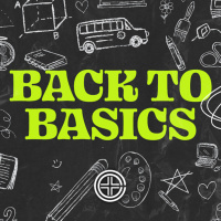Back to Basics (8/7/22)