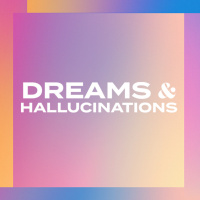 Dreams amp Hallucinations (4/18/21)